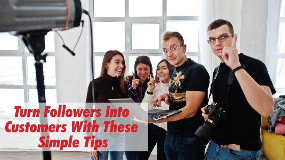 Turn Followers Into Customers With These Simple Tips cover