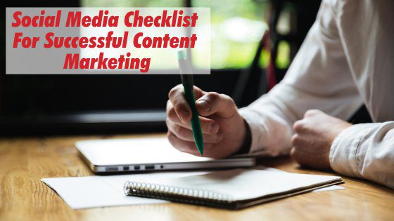 Social Media Checklist For Successful Content Marketing