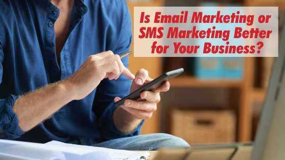Is Email Marketing or SMS Marketing Better for Your Business? cover