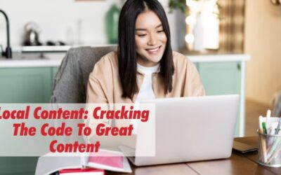 Local Content: Cracking The Code To Great Content
